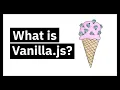 What is Vanilla Javascript