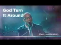 Download Lagu God Turn It Around (feat. Jon Reddick) | Church of the City