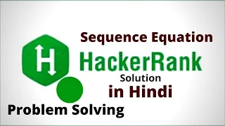 Sequence Equation Hackerrank Solution Java Hindi
