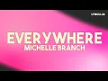 Download Lagu Michelle Branch - Everywhere (Lyrics)
