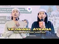Download Lagu VIRAL TIKTOK YA DAWAL AYAANA MEDLEY AHBAB RASULILLAH - NADA TINGGI LIBASUT TAQWA FT MUFASHOL AMIN