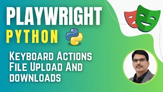 Playwright with Python & Pytest | Handle Keyboard Actions, File Uploads And downloads ( Session 13)