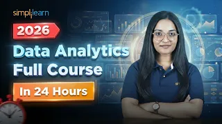 Data Analytics Full Course 2026 Data Analytics In 24 Hours Data Analytics Course Simplilearn