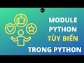 Huong dan tao va su dung Module Python rieng trong Du an cua ban Python Cho Nguoi moi