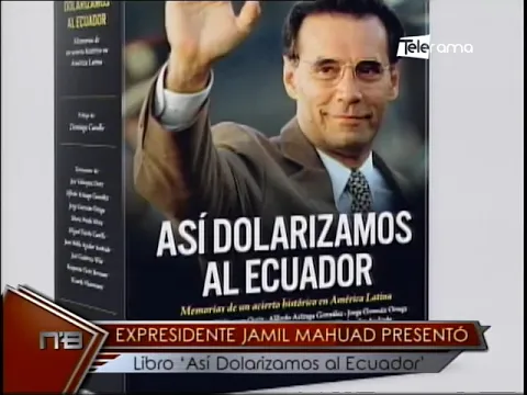 Expresidente Jamil Mahuad presentó libro Así Dolarizamos al Ecuador
