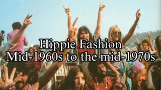 Hippie Fashion - mid-1960s to the mid-1970s
