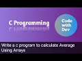 Write a C Program to Calculate Average Using Arrays Code With Dev C tutorial