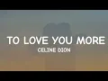 Celine Dion - To Love You More (Radio Edit) (Lyrics)