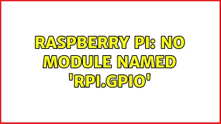 Raspberry Pi No module named RPi GPIO
