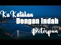 Download Lagu Ku Katakan Dengan Indah - Peterpan - Lirik video