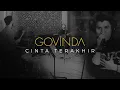 Download Lagu Govinda - Cinta Terakhir Live Acoustic Version
