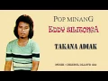 Download Lagu Eddy Silitonga - Takana Adiak ( Pop Minang )