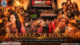 MIRACLES 2.0 – THE RECKONING | Cast & Crew Get Candid & Heart-to-Heart with JT |