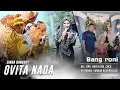 Download Lagu SINGA OVITA NADA - BANG RONI | JUNI 2025 MULYASARI