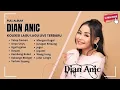 Download Lagu Full album Dian Anic Terbaru The Best Dian Anic Albums #tarlingfullalbum #diananic #tarlingdangdut