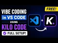Free Vibe Coding in VS Code using Kilo Code Full Setup
