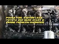 P0093 Fuel System Leak Toyota 2KD Hard Start Engine Problem Diagnosis