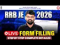 RRB JE 2026 Application Form RRB JE 2026 Form Filling Live Step-by-Step Complete Process