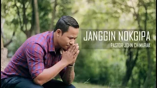 garo gospel music video janggin nokgipa official music video pastor john ch marak