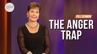 The Anger Trap-FULL SERMON Joyce Meyer