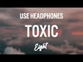 Download Lagu BoyWithUke - Toxic (8D AUDIO) 🎧