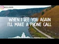 The Chainsmokers, Illenium - See You Again (feat. Carlie Hanson) Lyrics Cinematic Video