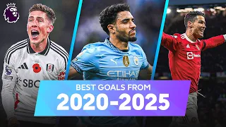the best premier league goals from 2020 2025