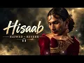 HISAAB (Male Version) | Slowed + Reverb | Aanchal Tyagi, Abhijeet Srivastava