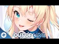 Download Lagu Nightcore - Out Of Love - (Lyrics)