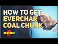 How to get EverChar Coal Chunk Grounded 2