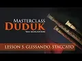 Download Lagu Duduk Masterclass | Lesson 5 - Glissando and Staccato (English subtitles)