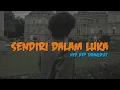 Download Lagu NDX AKA - SENDIRI DALAM LUKA - ARIF PALEEPI MP3