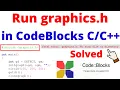 How to Setup graphics h in CodeBlocks 2023 How to Run Graphics Program in CodeBlocks V20 03