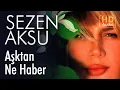 Download Lagu Sezen Aksu - Aşktan Ne Haber (Official Audio)