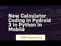 New calculator coding in pydroid 3 in python in mobile