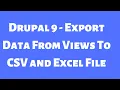 Export data from views to CSV JSON XML file in Drupal 9 and Drupal 8