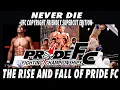 Download Lagu NEVER DIE - SUPERCUT EDITION: THE FULL STORY OF PRIDE FIGHTING CHAMPIONSHIPS