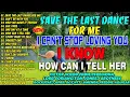 SAVE THE LAST DANCE FOR ME, HOW CAN I TELL HER, I KNOW 💌OLDIES BUT GOODIES NONSTOP MEDLEY 2023