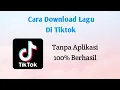 Lagu Cara Download Lagu Tiktok tanpa aplikasi