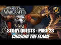 Story Quests Part 23 - Chasing the Flame