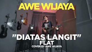 Download DIATAS LANGIT - FLAT (COVER BY AWE) [ PART 4/5 ] MP3