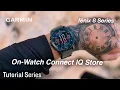 Tutorial - fenix 8 Series On-Watch Connect IQ Store