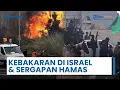 Download Lagu Rangkuman Perang Timur Tengah: Israel Dilanda Kebakaran imbas Ledakan, Hamas ‘Sergap’ Berbagai Front
