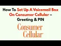 How To Set Up A Voicemail Box On Consumer Cellular - Greeting PIN