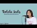 Lagu Terlalu Sadis - Maulana Ardiansyah/Cover ( Lirik Lagu)