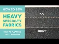 How to Sew Heavy Specialty Fabrics Pleather Vinyl Cork
