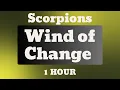 Download Lagu Scorpions - Wind Of Change [1 Hour Loop HQ]
