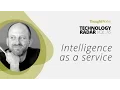 Intelligence as a service Technology Radar Vol 16