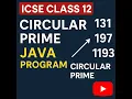 Circular Prime Numbers Explained ISC Class 12 Java Program with Full Code Logic