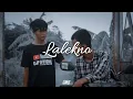 Download Lagu LALEKNO - GMLT (Unofficial Music Video) CJP Official